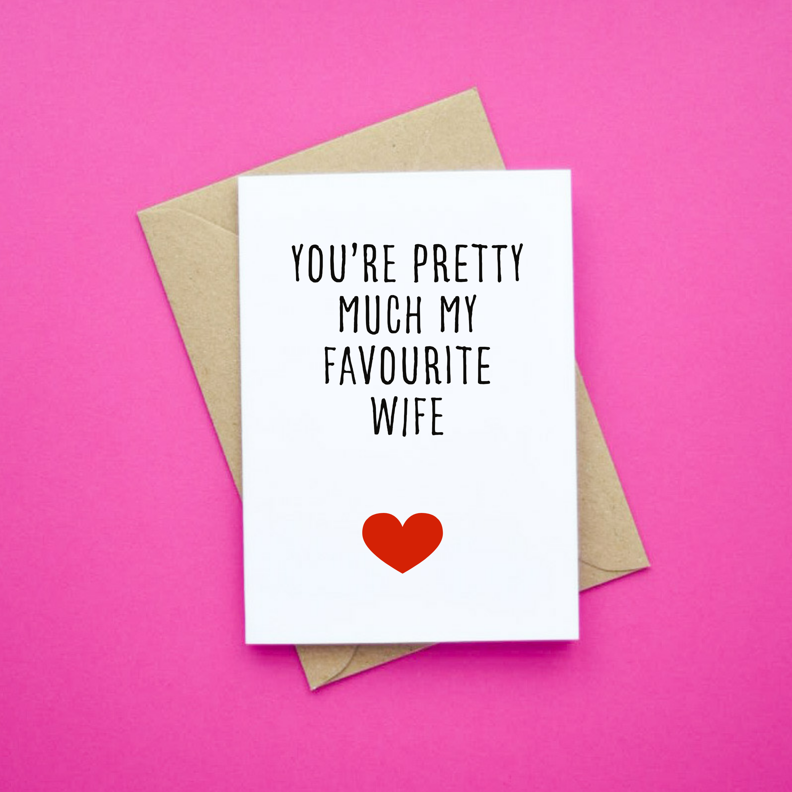 You're Pretty Much my Favourite: Wife