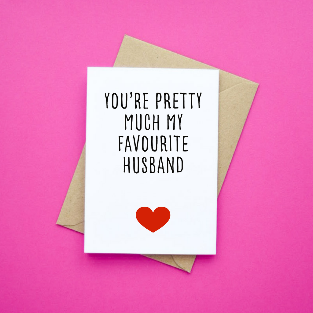 You're Pretty Much my Favourite: Husband